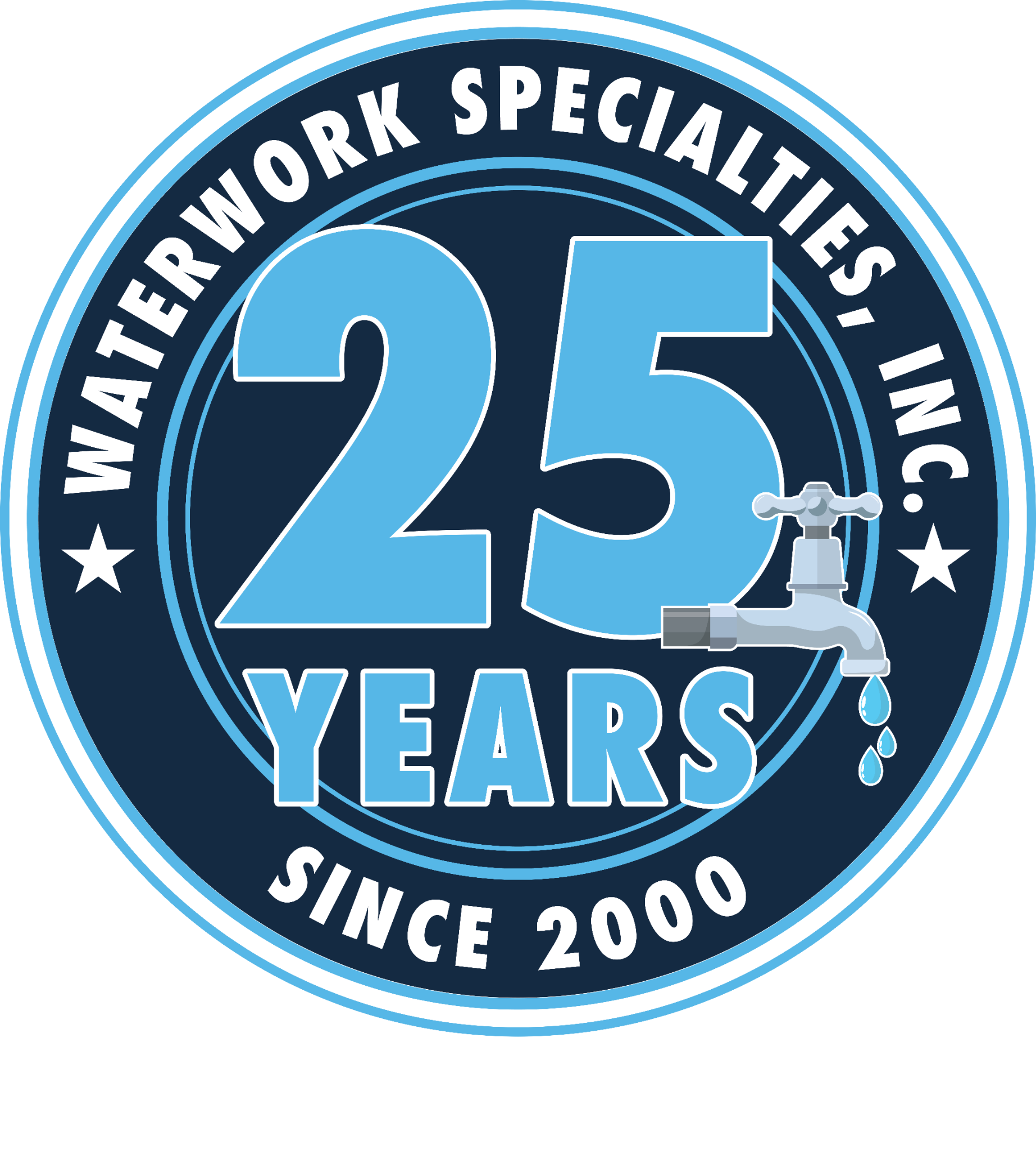 Waterwork Specialties, Inc. 25 years, since 2000